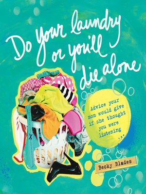 cover image of Do Your Laundry or You'll Die Alone